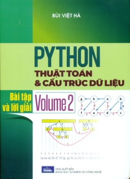 PYTHON: THUẬT TOÁN VÀ CẤU TRÚC DỮ LIỆU - BÀI TẬP VÀ LỜI GIẢI (Volume 2)